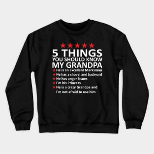 5 things you should know about my grandpa Crewneck Sweatshirt